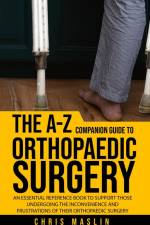 The A-Z companion guide to orthopaedic surgery af Chris Maslin