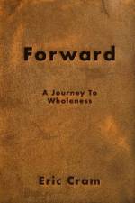 Forward: Outgrowing the tyrannies of life af Eric Cram