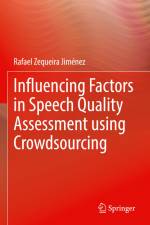 Influencing Factors in Speech Quality Assessment using Crowdsourcing af Rafael Zequeira Jiménez