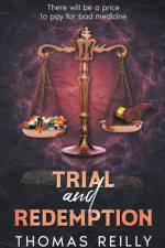 Trial and Redemption af Thomas Reilly
