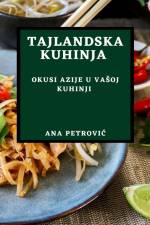 Tajlandska Kuhinja af Ana Petrovi¿