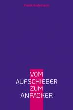 Vom Aufschieber zum Anpacker af Frank Kralemann