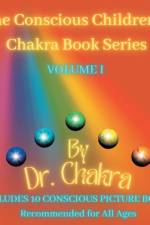 The Conscious Children's Chakra Book Series Volume I af Chakra