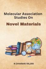Molecular Association Studies On Novel Materials af N. Dharani Rajan