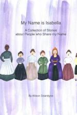 MY NAME IS ISABELLA af Allison Dearstyne