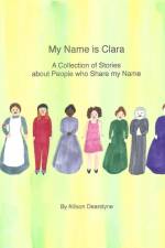 My Name Is Clara af Allison Dearstyne