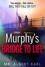 Murphy's Bridge to Life af Albert Earl