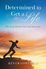 Determined to Get a Life af Ken Crassweller