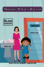 Mommy What's Racism af Robert Carpenter
