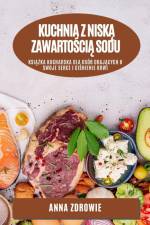 Kuchnia z nisk¿ zawarto¿ci¿ sodu af Anna Zdrowie