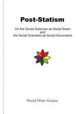 Post-Statism: On the Social Sciences as Social Scam and the Social Scientists as Social Scoundrels af Gian Piero De Bellis