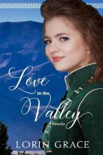 Love In the Valley: A Cache Valley Novella af Lorin Grace