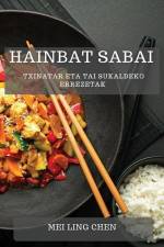 Hainbat Sabai: Txinatar eta Tai Sukaldeko Errezetak af Mei Ling Chen