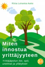 Miten innostua yrittäjyyteen af Riitta Luhanka-Aalto