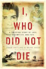 I, Who Did Not Die af Zahed Haftlang
