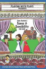 Jane Austen's Sense & Sensibility for Kids: 3 Short Melodramatic Plays for 3 Group Sizes af Amanda Thayer