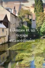 4 Jeunes et un voyage extraordinaire af Harry Trincheti