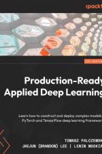 Production-Ready Applied Deep Learning af Tomasz Palczewski
