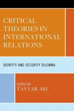 Critical Theories in International Relations af Tayyar Ari