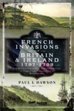 French Invasions of Britain and Ireland, 1797 1798 af Paul L Dawson