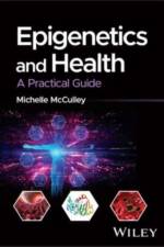 Epigenetics and Health af Michelle (University of Otago McCulley