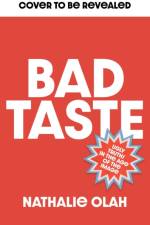 Bad Taste af Nathalie Olah