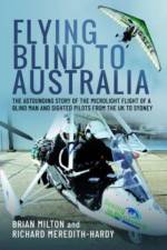 Flying Blind to Australia af Brian Milton