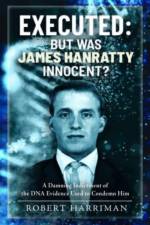 Executed: But was James Hanratty Innocent? af Robert Harriman