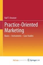 Practice-Oriented Marketing af Kreutzer Ralf T. Kreutzer