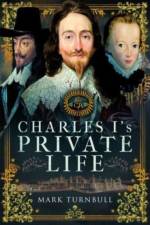 Charles I's Private Life af Mark Turnbull