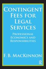 Contingent Fees for Legal Services af F.B. MacKinnon