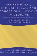Professional, Ethical, Legal, and Educational Lessons in Medicine