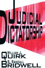 Judicial Dictatorship af William J. Quirk