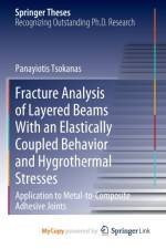 Fracture Analysis of Layered Beams With an Elastically Coupled Behavior and Hygrothermal Stresses af Tsokanas Panayiotis Tsokanas