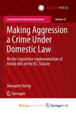 Making Aggression a Crime Under Domestic Law af Hartig Annegret Hartig