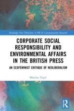 Corporate Social Responsibility and Environmental Affairs in the British Press af Martina (Leeds Business School Topic