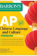 AP Chinese Language and Culture Premium, Fourth Edition: Prep Book with 2 Practice Tests + Comprehensive Review + Online Audio af Barron's Educational Series