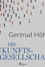 Die Zukunftsgesellschaft af Gertrud Höhler