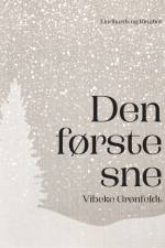 Den første sne af Vibeke Grønfeldt