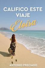 Califico este viaje Eloísa af Antonio Preciado