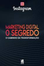 Marketing Digital: O Segredo Do Instagram af Edgar Allan Poe