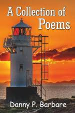 A Collection of Poems af Danny P. Barbare