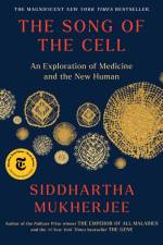 The Song of the Cell af Siddhartha Mukherjee