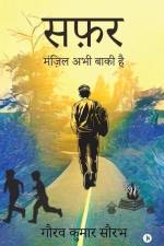 Safar: Manzil Abhi Baki Hai / मंज़िल अभी बाकी & af Gaurav Kumar Saurabh