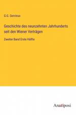 Geschichte des neunzehnten Jahrhunderts seit den Wiener Verträgen af G. G. Gervinus