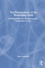 Conkbayir, M: The Neuroscience of the Developing Child