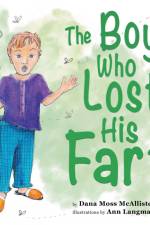 The Boy Who Lost His Fart af Dana Moss McAllister