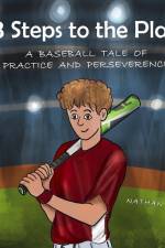 13 Steps to the Plate: A Baseball Tale of Practice and Perseverance af Nathan Bolin