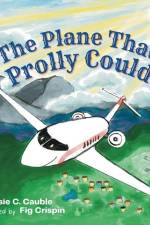 The Plane That Prolly Could af Jessie C. Cauble