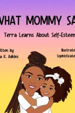 WHAT MOMMY SAYS af Santina Adkins